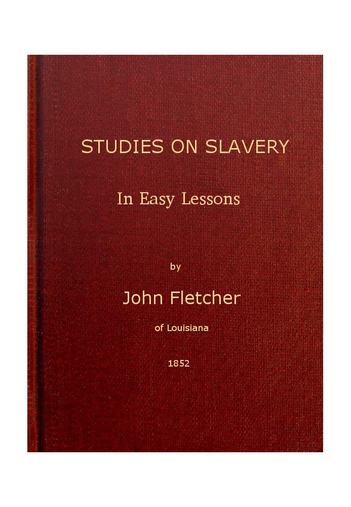 Studies on Slavery, in Easy Lessons