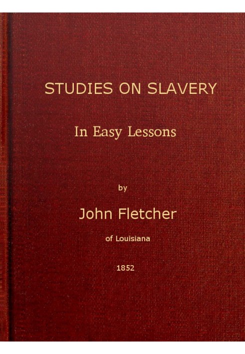 Studies on Slavery, in Easy Lessons