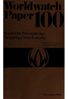 Beyond the Petroleum Age Designing a Solar Economy. Worldwatch Paper 100