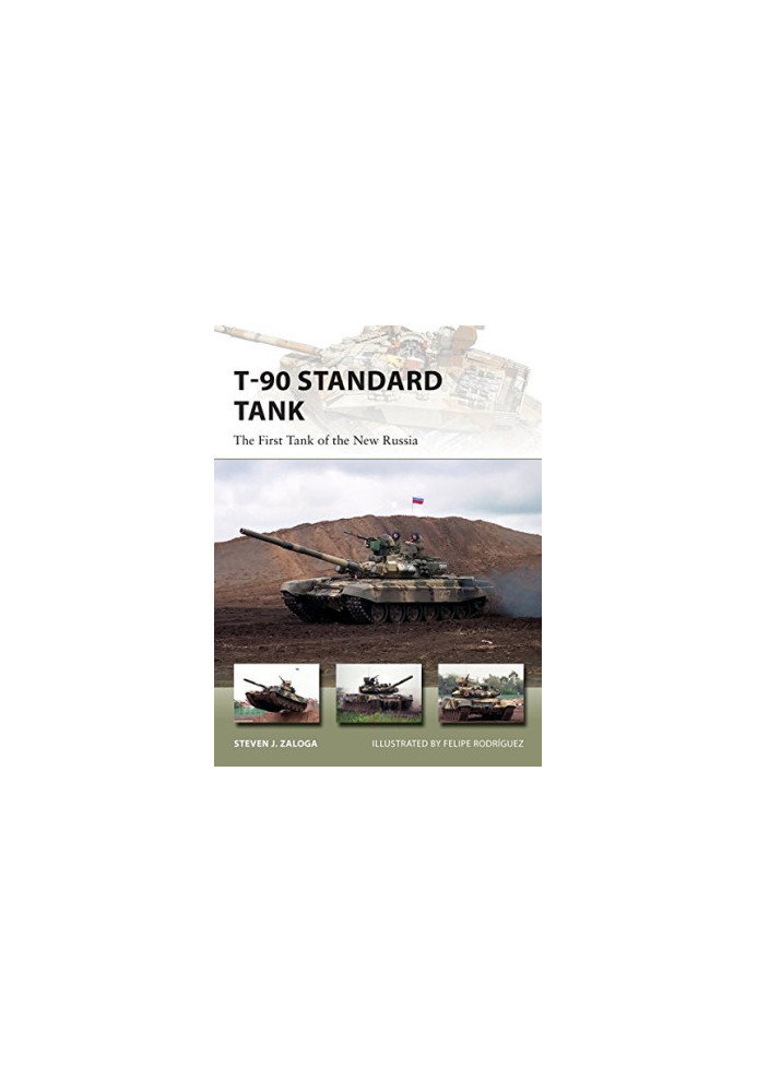 T-90 Standard Tank: The First Tank of the New Russia