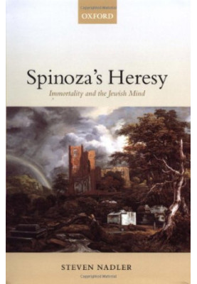 Spinoza's Heresy: Immortality and the Jewish Mind