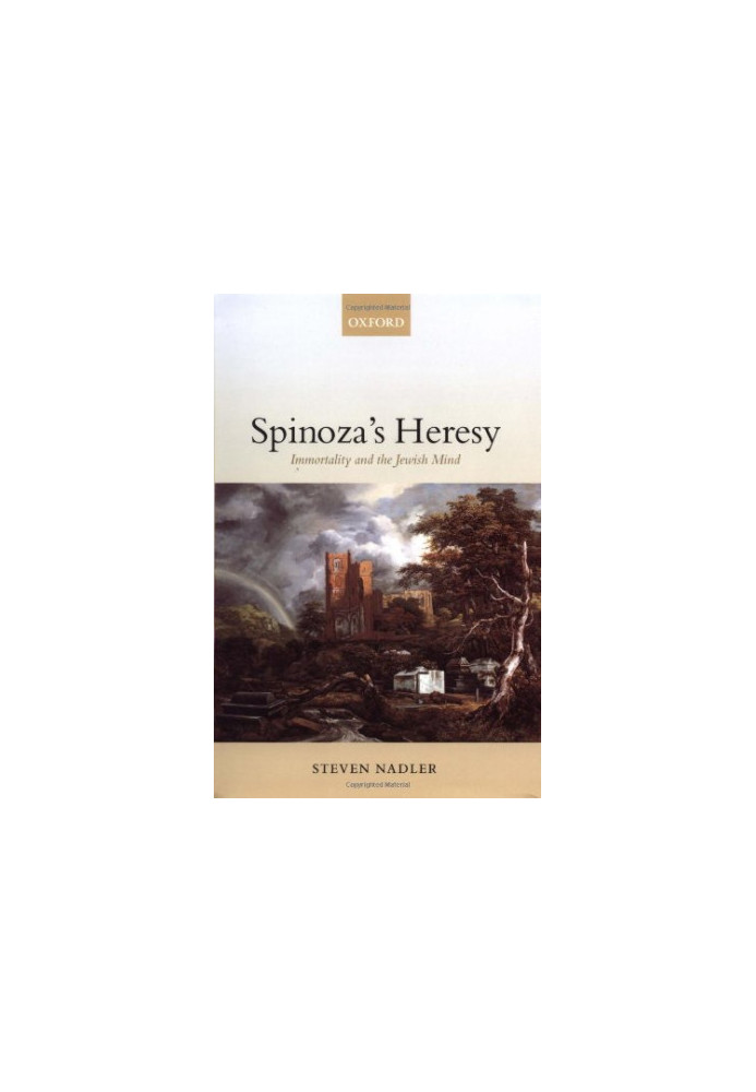 Spinoza's Heresy: Immortality and the Jewish Mind