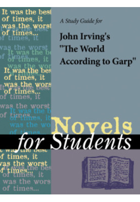 A Study Guide for John Irving's ''The World According to Garp''