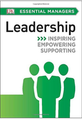 Leadership (Dk Essential Managers)