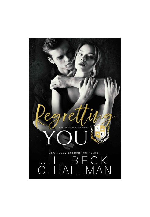 Regretting You: A Dark College Bully Romance (A Blackthorn Elite Novel)