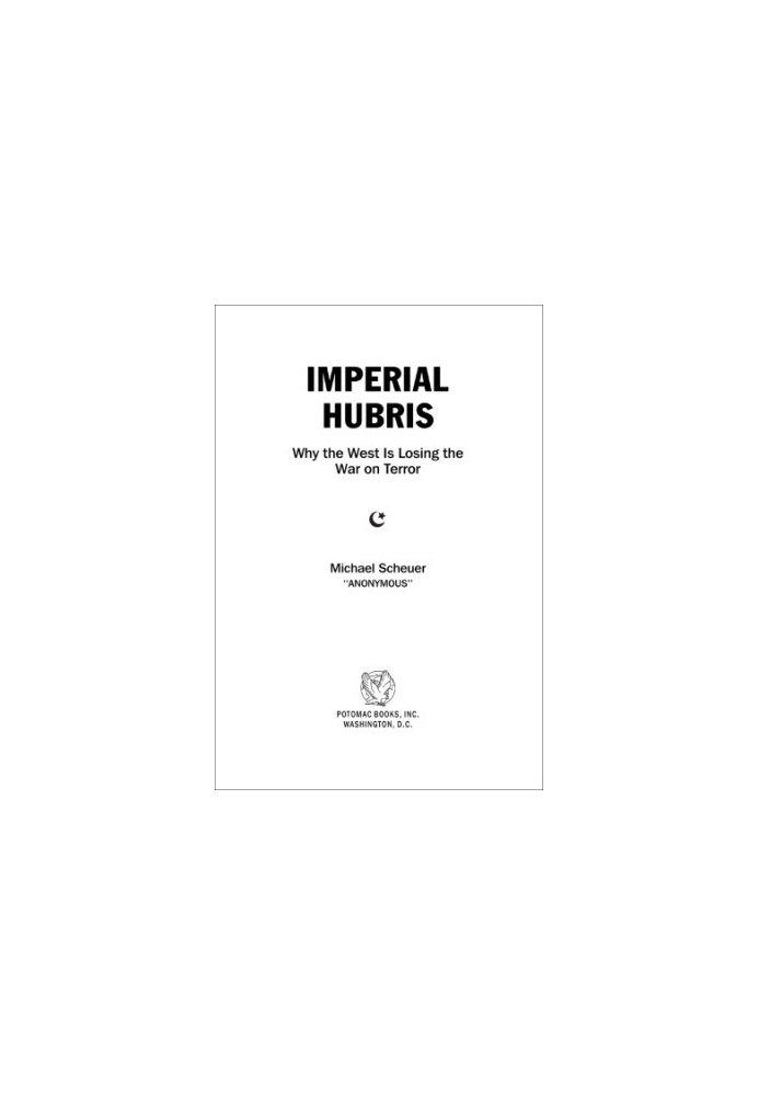 Imperial hubris: why the West is losing the war on terror