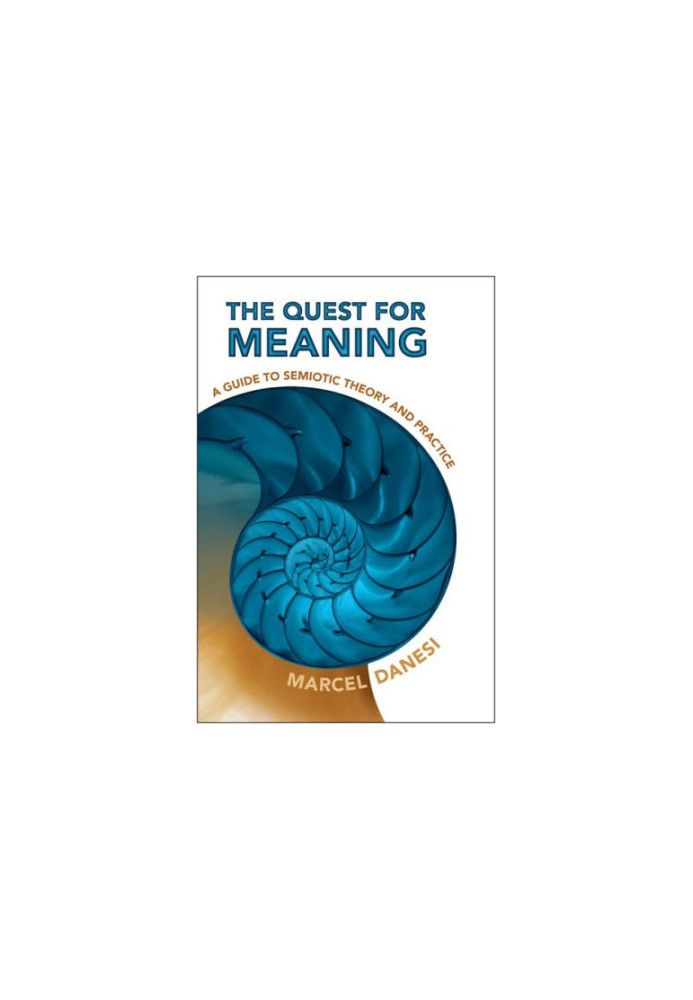 The Quest for Meaning: A Guide to Semiotic Theory and Practice