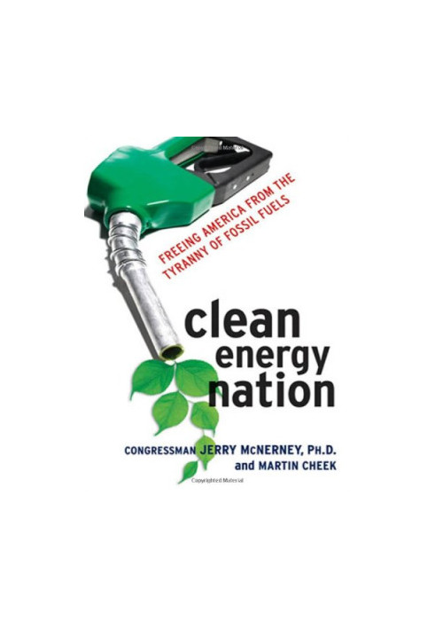 Clean Energy Nation: Freeing America from the Tyranny of Fossil Fuels