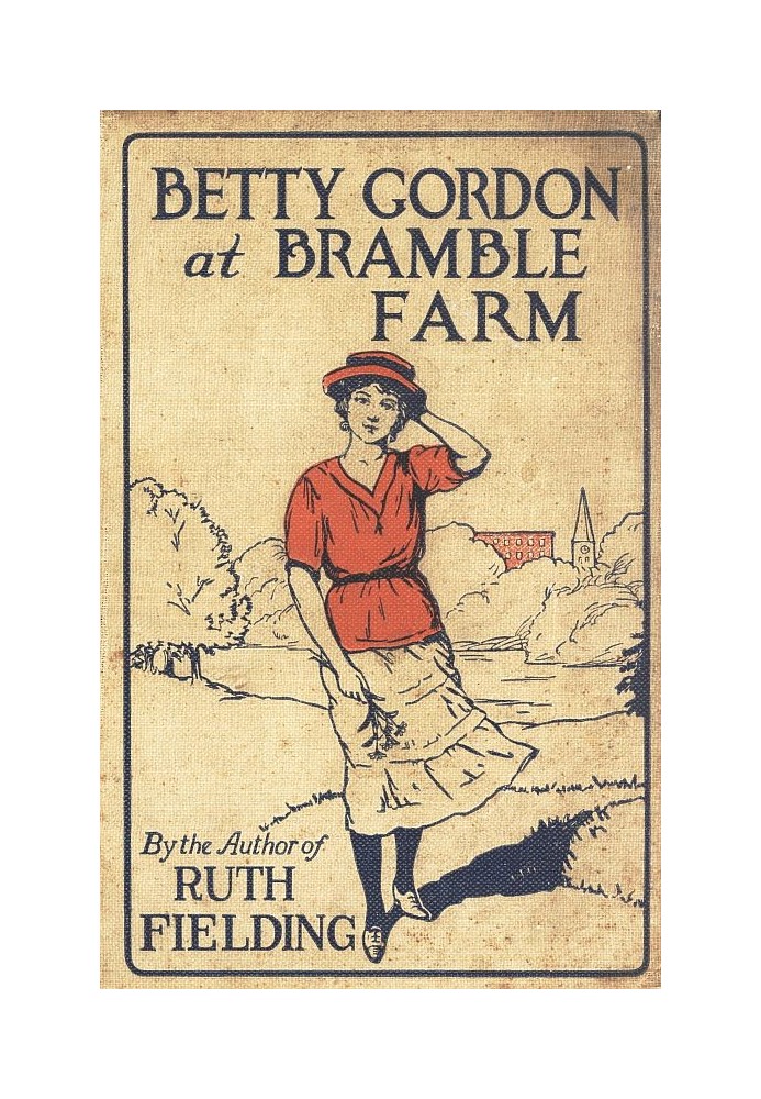 Betty Gordon at Bramble Farm; Or, The Mystery of a Nobody