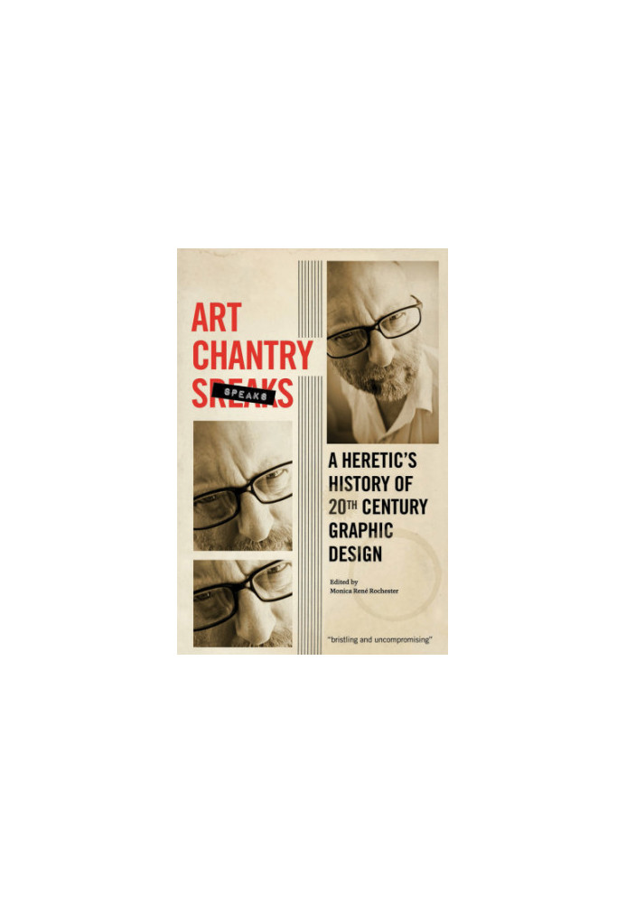 Art Chantry speaks: a heretic's history of 20th century graphic design