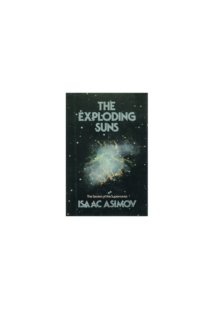 The Exploding Suns: The Secrets of the Supernovas