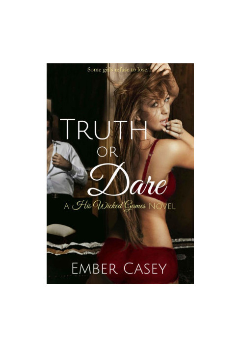 [His Wicked Games 02] • Truth or Dare