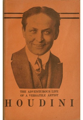 The Adventurous Life of a Versatile Artist: Houdini