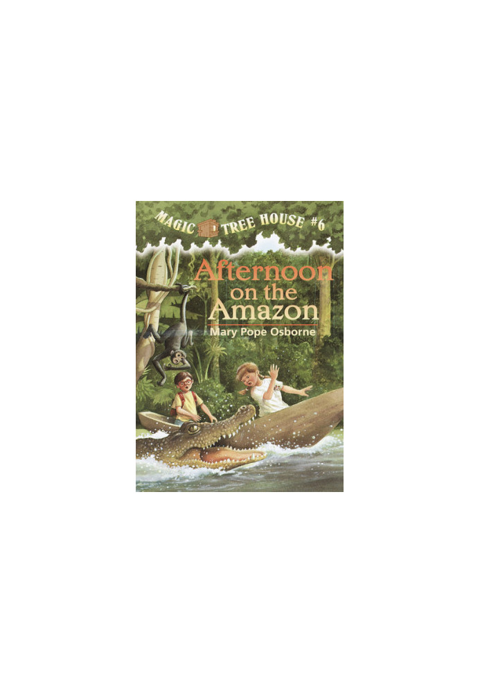 Afternoon on the Amazon - Magic Tree House 6