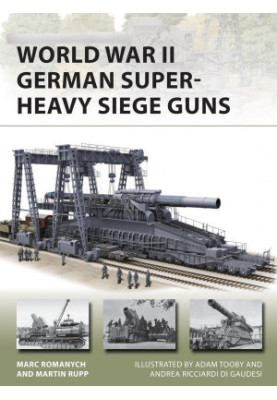 World War II German Super-Heavy Siege Guns