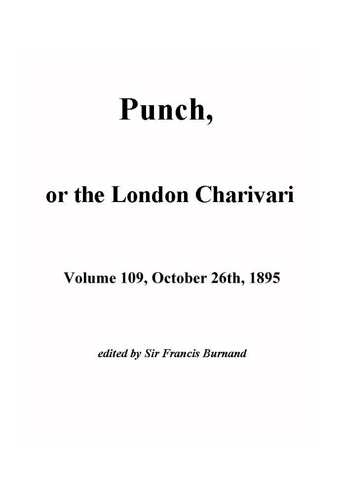 Punch, or the London Charivari, Vol. 109, October 26, 1895