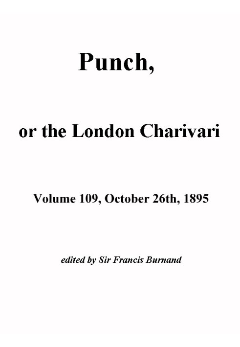 Punch, or the London Charivari, Vol. 109, October 26, 1895