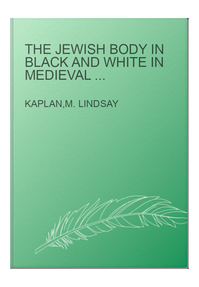 The Jewish Body in Black and White in Medieval and Early Modern England