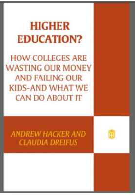 Higher education?: how colleges are wasting our money and failing our kids - and what we can do about it