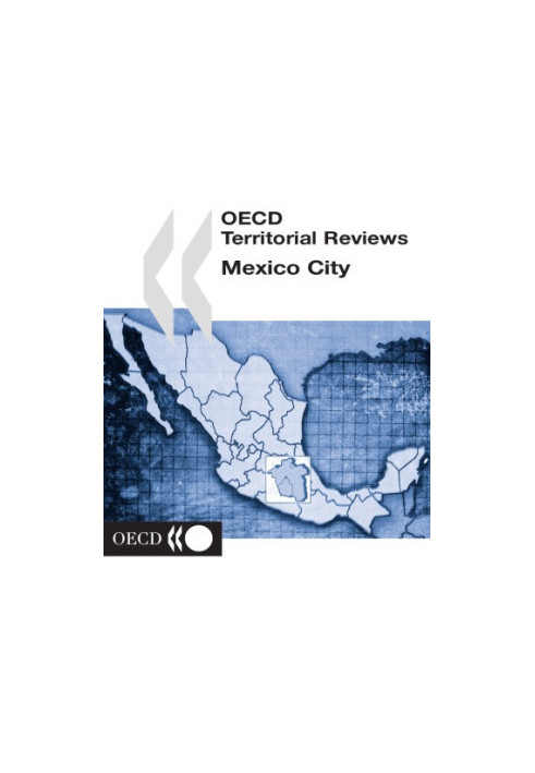 OECD territorial reviews. Mexico City.
