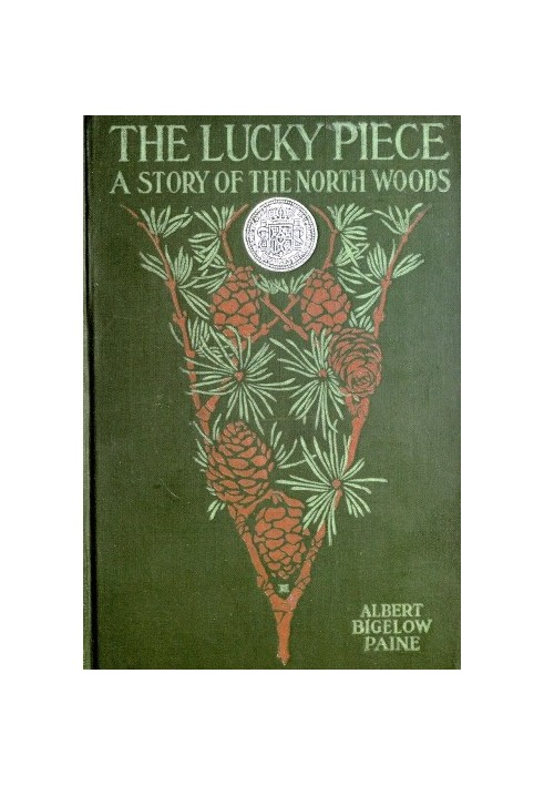 The Lucky Piece: A Tale of the North Woods