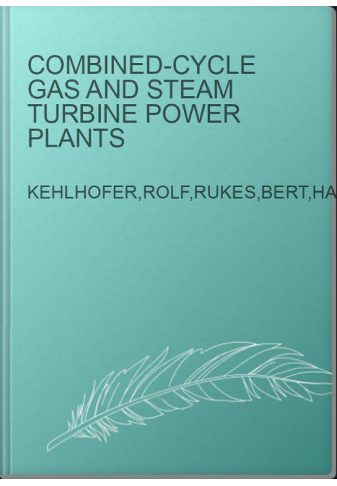 Combined-Cycle Gas and Steam Turbine Power Plants