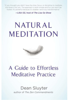 Natural meditation: a guide to effortless meditative practice