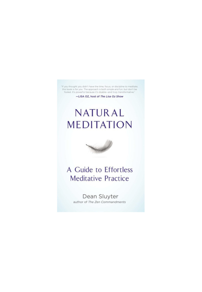 Natural meditation: a guide to effortless meditative practice