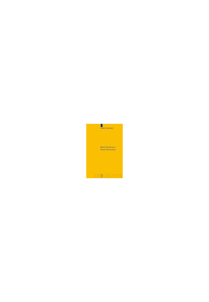 Real Existence, Ideal Necessity - Kant's Compromise, and the Modalities without the Compromise (Kantstudien-Erganzungshete)