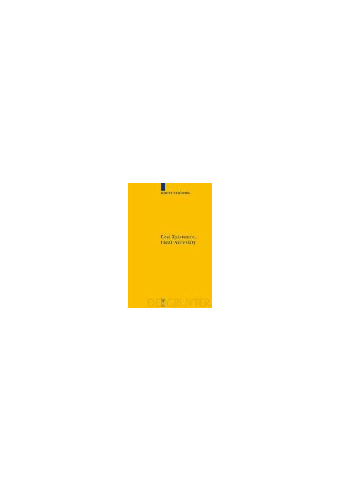 Real Existence, Ideal Necessity - Kant's Compromise, and the Modalities without the Compromise (Kantstudien-Erganzungshete)