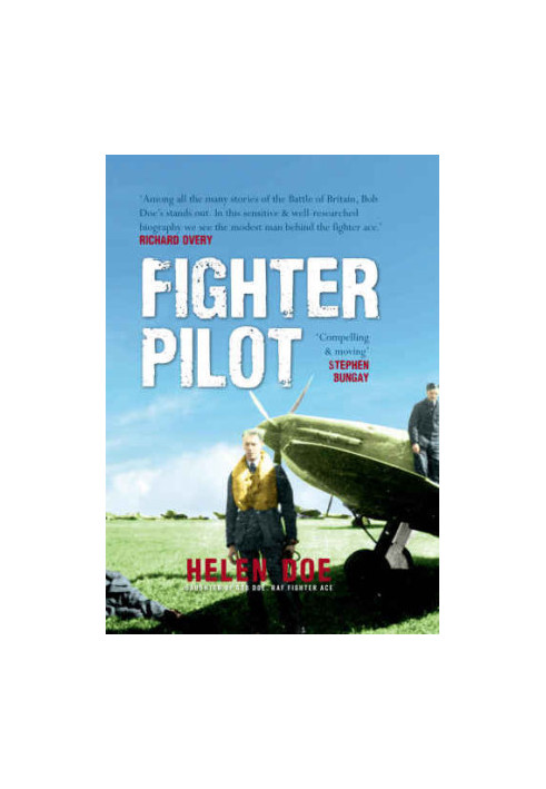 Fighter Pilot: The Life of Battle of Britain Ace Bob Doe