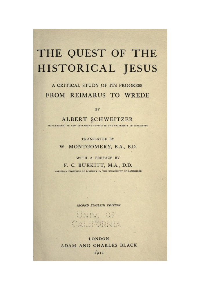 The Quest of the Historical Jesus A Critical Study of its Progress from Reimarus to Wrede