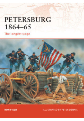 Petersburg 1864-65: the Longest Siege