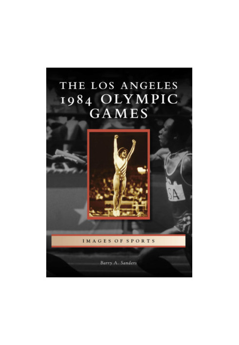 The Los Angeles 1984 Olympic Games