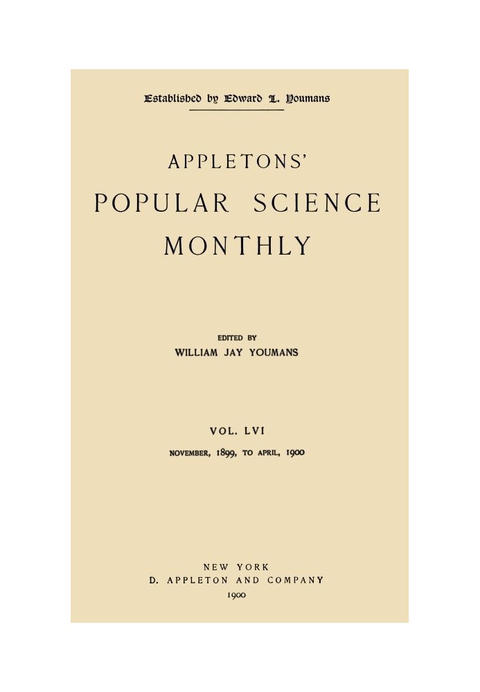 Appletons' Popular Science Monthly, квітень 1900 Том. 56, листопад 1899 по квітень 1900