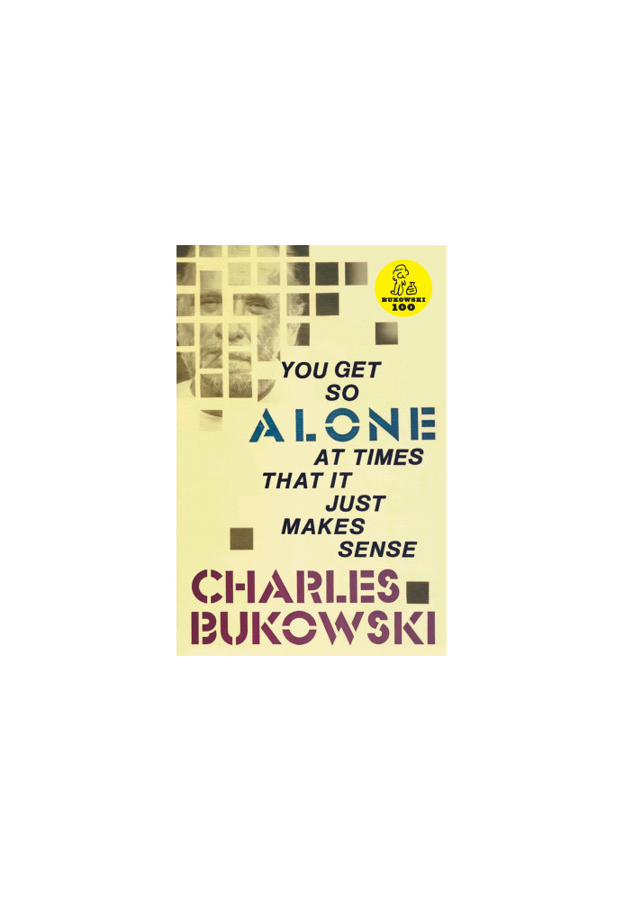 You Get So Alone at Times That It Just Makes Sense
