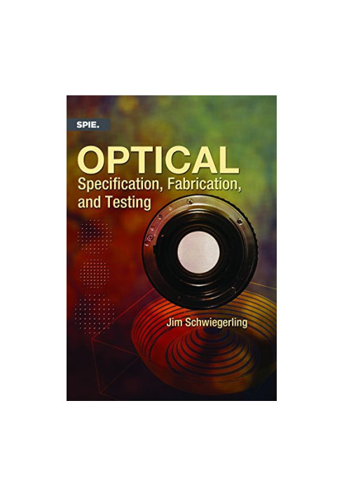 Optical Specification, Fabrication, and Testing