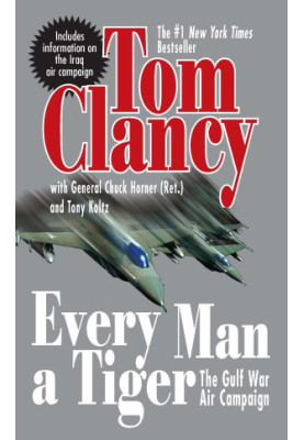 Every Man a Tiger: The Gulf War Air Campaign