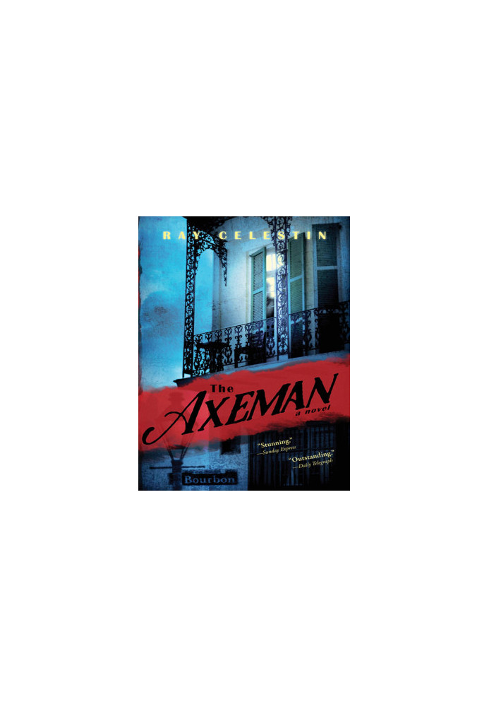 The Axeman: A New Orleans Thriller Based on a True Story