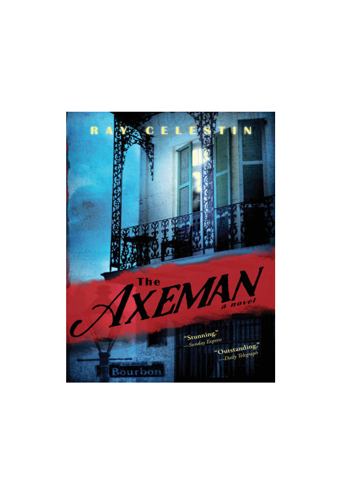 The Axeman: A New Orleans Thriller Based on a True Story