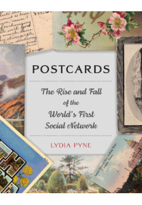 Postcards: The Rise and Fall of the World’s First Social Network