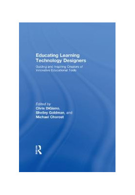 Educating Learning Technology Designers: Guiding and Inspiring Creators of Innovative Educational Tools