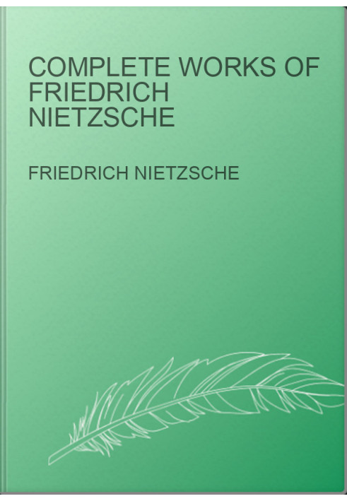 Complete Works of Friedrich Nietzsche