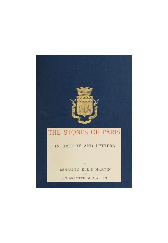 The Stones of Paris in History and Letters, Volume 2 (of 2)