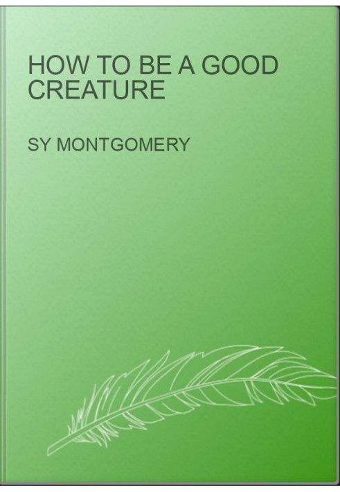 How to Be a Good Creature