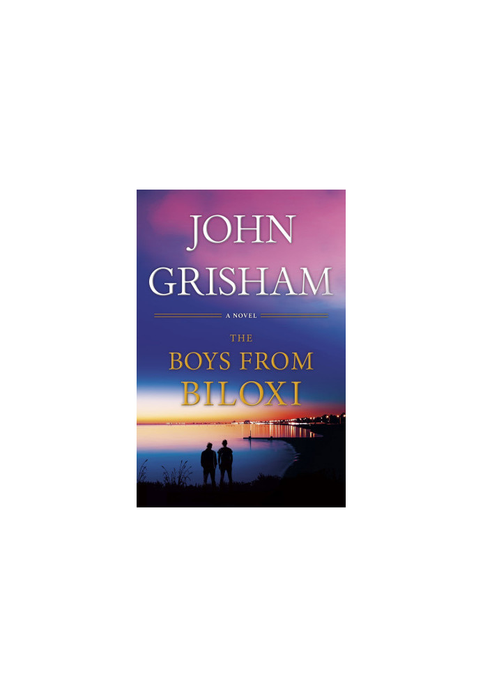 The Boys From Biloxi: A Legal Thriller