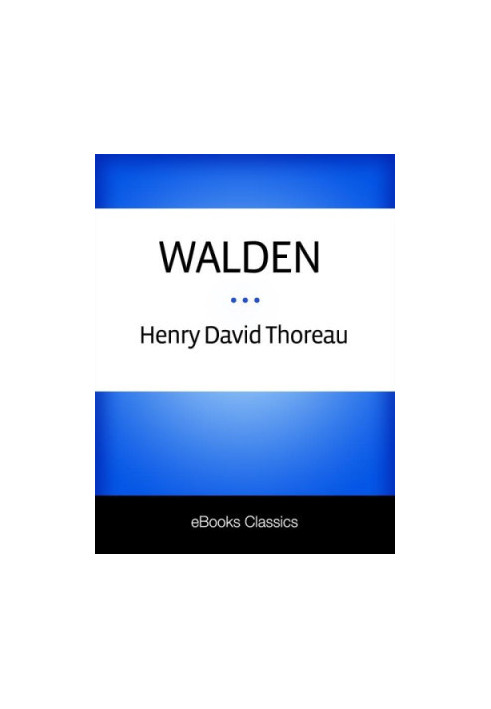 The annotated Walden: Walden, or, Life in the woods