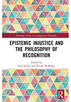 Epistemic Injustice and the Philosophy of Recognition