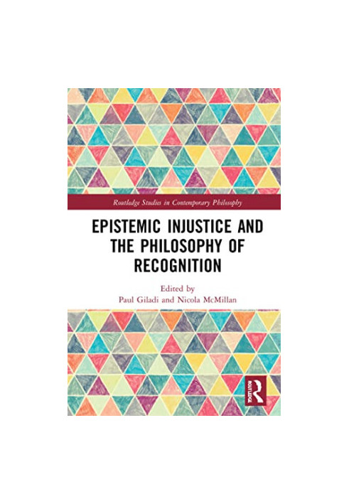 Epistemic Injustice and the Philosophy of Recognition
