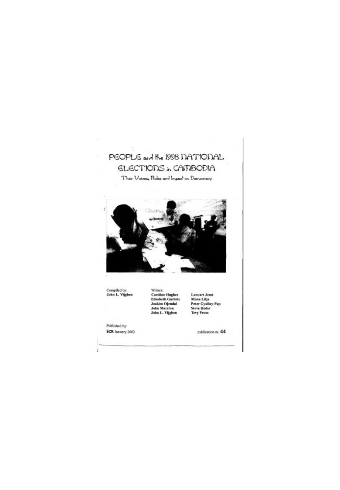 People and the 1998 National Elections in Cambodia. Their Voices Roles and Impact on Democracy